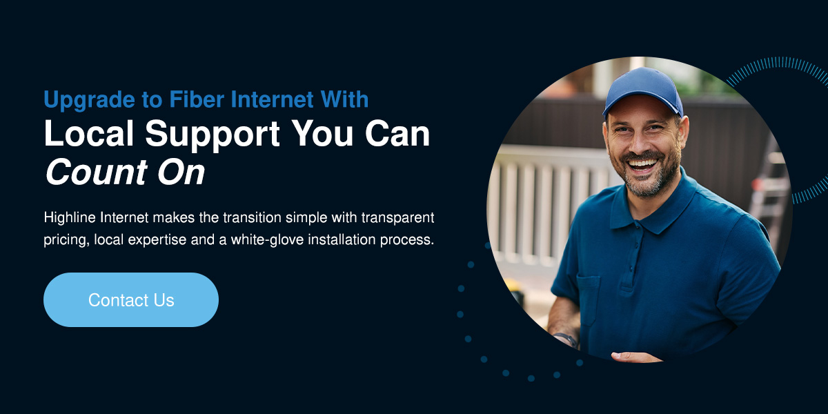 Upgrade to Fiber Internet With Local Support You Can Count On with a smiling Highline Internet technician